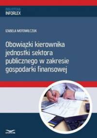 Obowiązki kierownika jednostki sektora publicznego w zakresie gospodarki finansowej