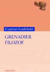 Grenadier filozof - Cyprian Godebski
