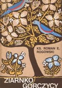 Ziarnko gorczycy - Roman E. Rogowski
