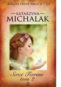 Serce Ferrinu. Część 2 - Katarzyna Michalak