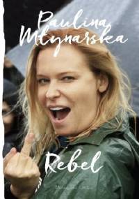 Rebel - Paulina Młynarska