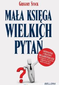 Mała księga wielkich pytań - Gregory Stock