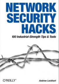 Network Security Hacks. 2nd Edition - Andrew Lockhart