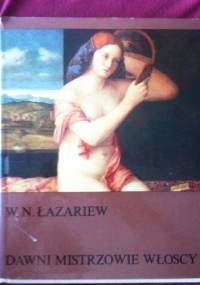Dawni mistrzowie włoscy - Wiktor N. Łazariew