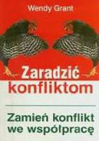 Zaradzić konfliktom - Wendy Grant