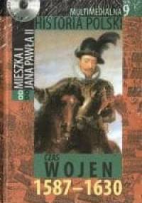 Multimedialna historia Polski - TOM 9 - Czas wojen 1587-1630
