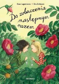 Do zobaczenia następnym razem - Eva Eriksson, Rose Lagercrantz