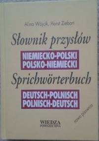 Słownik przysłów - Alina Wójcik, Horst Ziebart