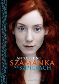 Szamanka na szpilkach - Anna Hunt