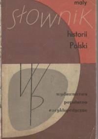 Mały słownik historii Polski
