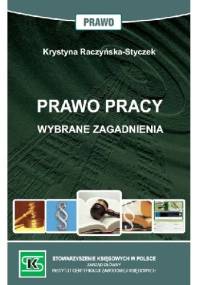Prawo Pracy. Wybrane zagadnienia - Krystyna Raczyńska-Styczek