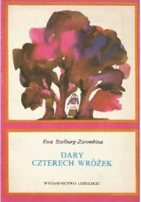 Dary czterech wróżek - Ewa Szelburg-Zarembina