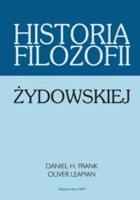 Historia filozofii żydowskiej - Oliver Leaman, Daniel Frank