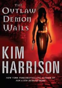 The Outlaw Demon Wails - Kim Harrison