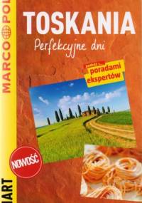 Toskania. Perfekcyjne dni - przewodnik Marco Polo - praca zbiorowa