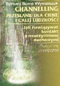 Channeling Przesłanie dla Ciebie i całej ludzkości - Barbara Burns