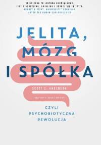 Jelita, mózg i spółka, czyli psychobiotyczna rewolucja