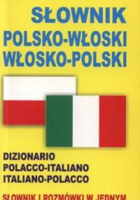Słownik polsko-włoski włosko-polski. Wraz z rozmówkami i przykładami użycia słów - Jacek Gordon