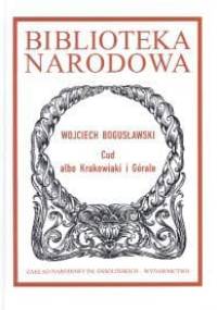 Cud albo Krakowiaki i Górale - Wojciech Bogusławski