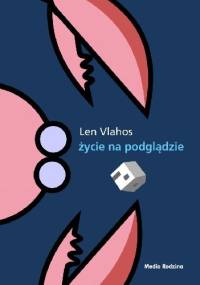 Życie na podglądzie - Len Vlahos