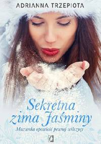 Sekretna zima Jaśminy - Adrianna Trzepiota