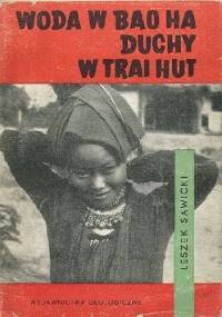 Woda w Bao Ha, duchy w Trai Hut - Leszek Sawicki