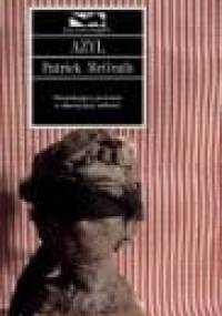 Azyl - Patrick McGrath