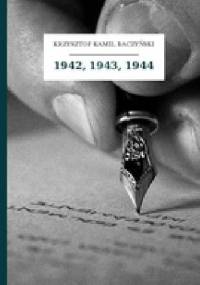 1942, 1943, 1944 - Krzysztof Kamil Baczyński