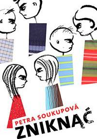 Zniknąć - Petra Soukupová