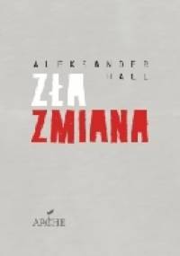 Zła zmiana - Aleksander Hall