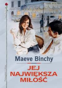 Jej największa miłość - Maeve Binchy