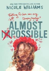 Almost Impossible - Nicole Williams