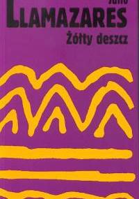 Żółty deszcz - Julio Llamazares