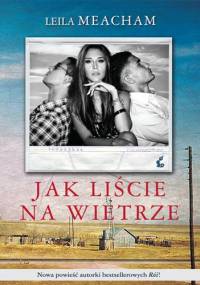 Jak liście na wietrze - Leila Meacham