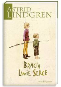 Bracia Lwie Serce - Astrid Lindgren