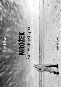 Mrożek. Życie warte jest życia - Paweł Chara