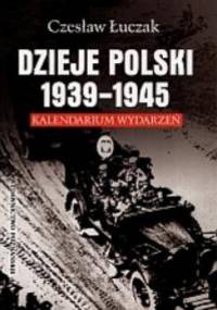Dzieje Polski 1939-1945 - Czesław Łuczak