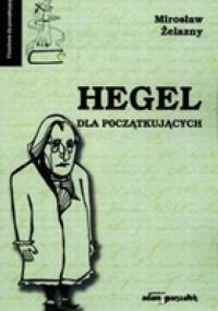 Hegel dla początkujących - Mirosław Żelazny
