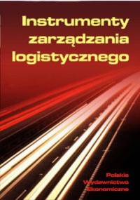 Instrumenty zarządzania logistycznego - praca zbiorowa