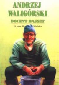 Docent Basset. 12 prac Herkulesa Miziaka - Andrzej Waligórski