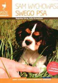 Sam wychowasz swego psa - Bogusław Górny, Zofia Mrzewińska