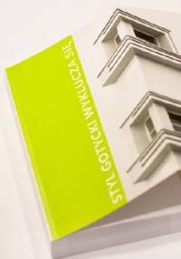 Styl gotycki wyklucza się. Międzywojenna architektura w województwie śląskim - Anna Syska, Tomasz Kiełkowski