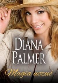 Magia uczuć - Diana Palmer