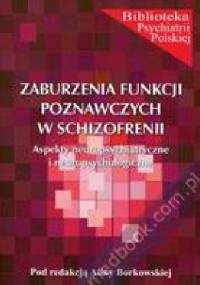 Zaburzenia funkcji poznawczych w schizofrenii - Alina Borkowska
