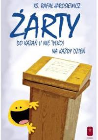 Żarty do kazań (i nie tylko) na każdy dzień - ks. Rafał Jarosiewicz