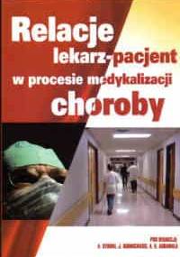 Relacje lekarz-pacjent w procesie medykalizacji choroby