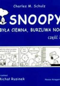 Snoopy. Była ciemna, burzliwa noc. T. 2 - Charles Schulz