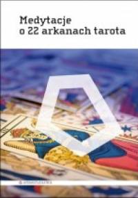 Medytacje o 22 arkanach tarota - Valentin Tomberg