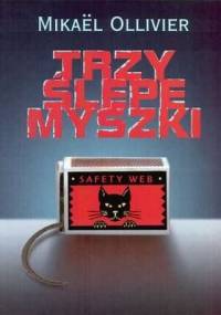 Trzy ślepe myszki - Mikaël Ollivier