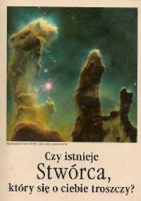 Czy istnieje Stwórca, który się o nas troszczy? - praca zbiorowa